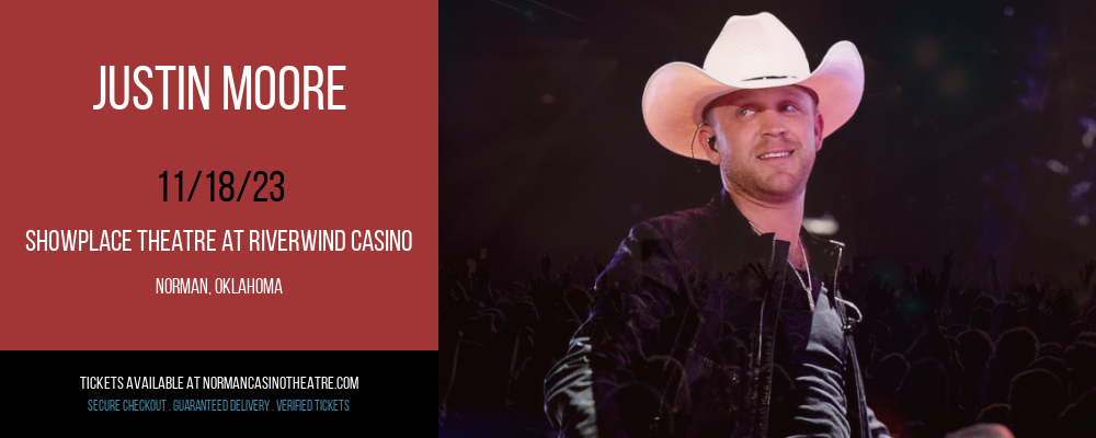 Justin Moore at Showplace Theatre At Riverwind Casino