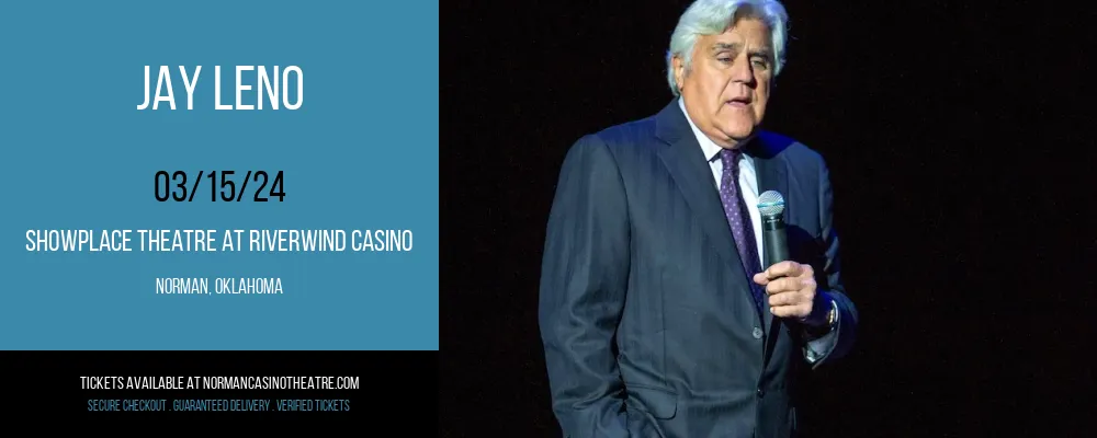 Jay Leno at Showplace Theatre At Riverwind Casino