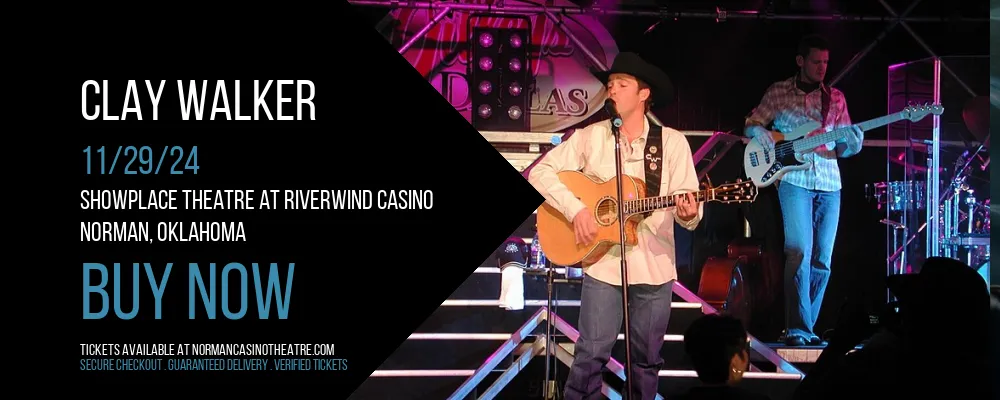 Clay Walker at Showplace Theatre At Riverwind Casino